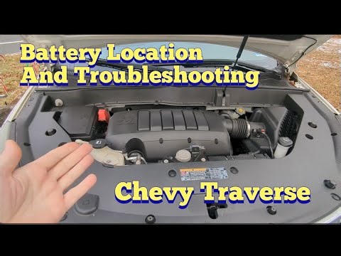 Chevy Traverse Battery Location and Troubleshooting