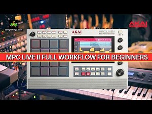 AKAI MPC LIVE 2 STEP BY STEP PRO WORKFLOW GUIDE FOR BEGINNERS