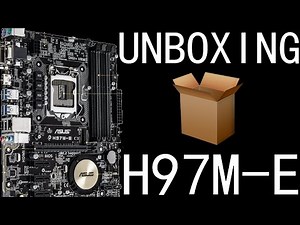 UNBOXING ASUS H97M-E