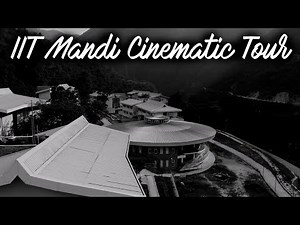 IIT Mandi cinematic drone tour | Most beautiful IIT of India