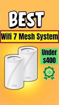 Best 5 Wi-Fi 7 Mesh System Under $400 🔥 #wifi7 #meshsystem #review