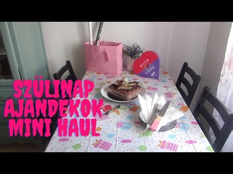 Szülinap, ajándékok és mini HAUL