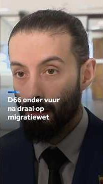 D66 onder vuur na draai op migratiewet