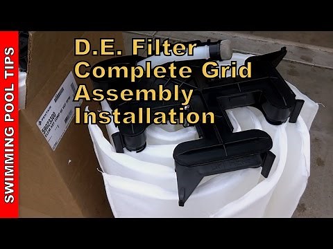 D.E. Filter Complete Grid Assembly Installation