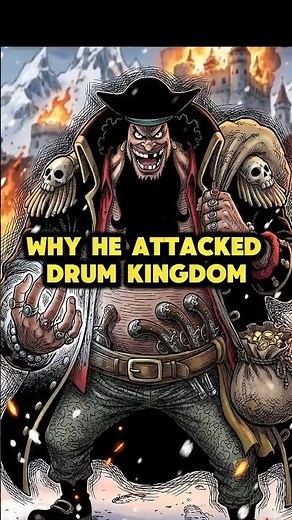 Why Blackbeard Attacked Drum Kingdom #onepiece