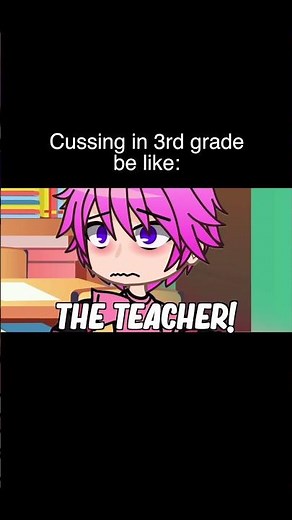 Cussing In 3rd Grade Be Like | Gacha Life Reacts To