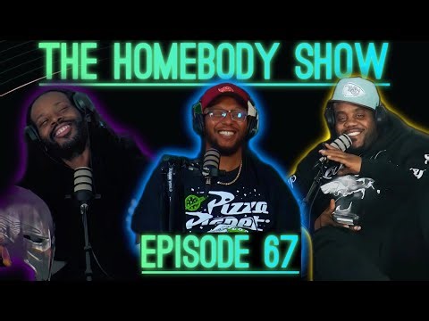 The HomeBody Show | Episode 67 | "BA-KAAAHH!"