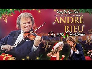 ANDRE RIEU BEST CHRISTMAS SONGS 🎻ANDRÉ RIEU GREATEST HITS FULL ALBUM 2026 🎻 Dorona Alberti, Emma Kok