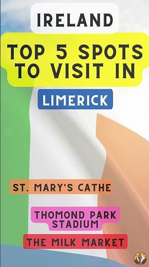 Top 5 Spots to Visit in Limerick (Ireland)