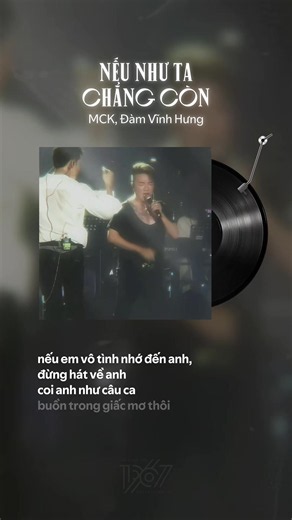 Nếu Như Ta Chẳng Còn — MCK & Đàm Vĩnh Hưng | Trên Một Sân Khấu