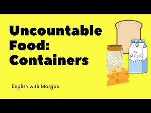 Uncountable Food Containers and Quantities (Basic ESL)