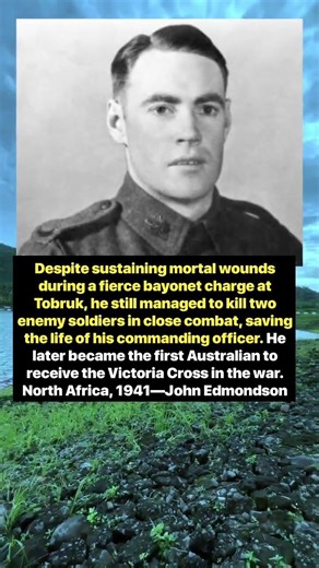 John Edmondson's Heroic Action at Tobruk