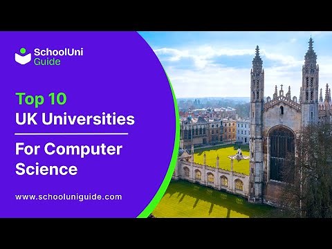 Study in UK | Top 10 UK Universities for Computer Science