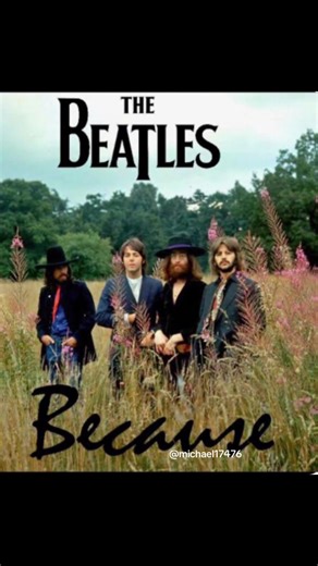 The Beatles Because 1969 The song is a track from their album Abbey Road. “Because” was one of few Beatles recording to feature a Moog synthesizer, played by George Harrison. Also, it features a prominent three-part vocal harmony by Lennon, Paul McCartney and George Harrison, recorded three times to make nine voices in all . “Because the world is round It turns me on Because the world is round Because the wind is high It blows my mind Because the wind is high Love is old, love is new Love is all