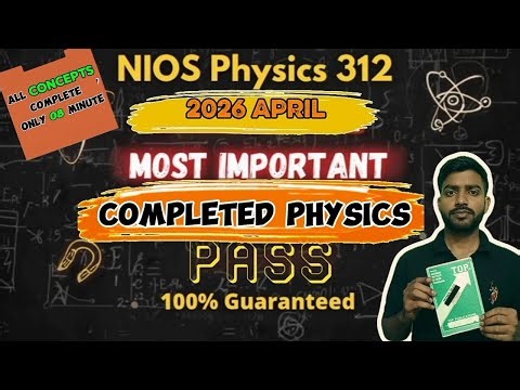 NIOS PUB ( ODE )||Completed physics 312Top 20 Important Que & Ans |Nios public exam|on-demand exam