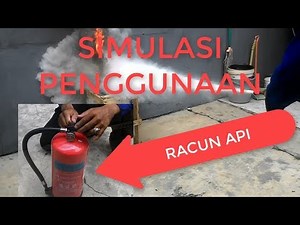 CARA PENGGUNAAN RACUN API (Fire extinguisher)