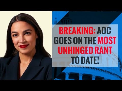 BREAKING: AOC Goes on the Most UNHINGED Rant to Date