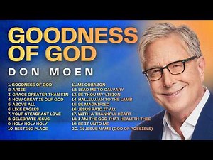 Goodness of God Don Moen | Best Don Moen Worship Songs