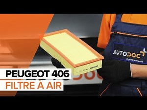 Comment remplacer des filtre à air sur une PEUGEOT 406 TUTORIEL | AUTODOC