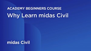 1.1 Why Learn midas Civil