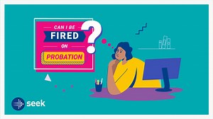 Can I Be Fired While on Probation? | Know Your Rights - SEEK Videos