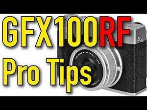 Fujifilm GFX100RF Pro Tips & User's Guide by Ken Rockwell