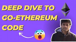 Go-ethereum (Geth) 代码深度解析
