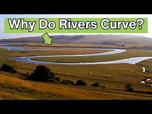 Why Do Rivers Curve?