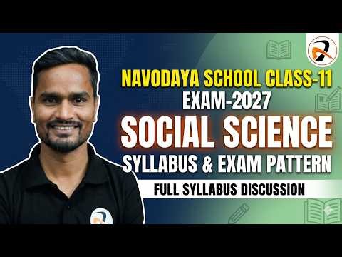 Navodaya Vidyalaya Class 11 (2027): Social Science Syllabus Discussion