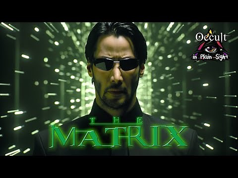 The Matrix: Occult in Plain Sight