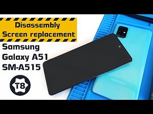 Samsung Galaxy A51 (A515) Screen Replacement & Disassembly