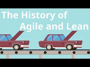The History Of Agile and Lean