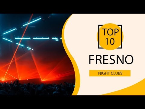 Top 10 Best Night Clubs to Visit in Fresno, California | USA - English