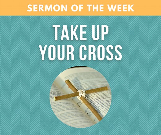 Take Up Your Cross - Children's Sermons from Sermons4Kids.com