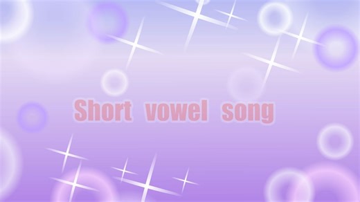 Short vowel song