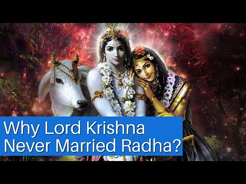 Why Lord Krishna Never Married Radha?