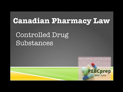 Canadian pharmacy law: Controlled Drugs Substances || PEBCprep with San |