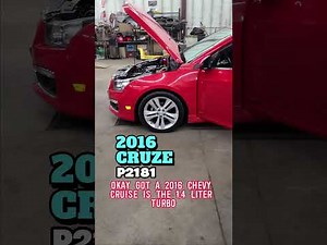 How to fix a p2181 on a Chevy Cruze.
