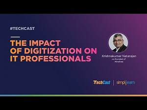 TechCast | The Impact of Digitization on IT Professionals | Simplilearn