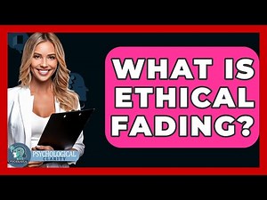 What Is Ethical Fading? - Philosophy Beyond