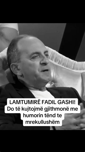 Sot ka ndërruar jetë humoristi i njohur i grupit UE UE SHOW Fadil Gashi. Fadili ka qenë themelues i këtij grupi, ku ka lënë mbrapa qindra skeqe edhe intervista që nuk harrohen kurre. Ngushëllime familjes! #🇦🇱 #🇦🇱🇽🇰 #kosova #ueueshow