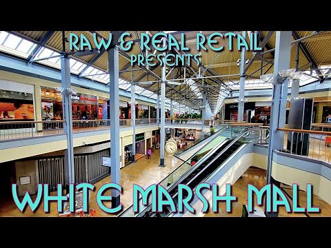 THE REAL TOURS: #32 White Marsh Mall - Raw & Real Retail