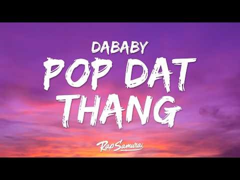 DaBaby - POP DAT THANG (Lyrics)