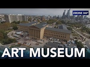 Drone 360 gives gorgeous aerial view of the Philadelphia Art Museum