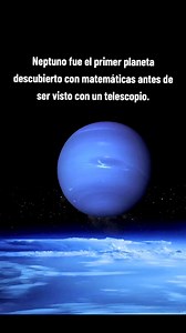 ¿Por qué Neptuno fue el primer planeta descubierto con matemáticas antes de ser visto? Neptuno es único en la historia de la astronomía porque su existencia se dedujo usando matemáticas, antes de que alguien lo observara. Esto ocurrió a mediados del siglo XIX. 1. El problema: Urano se movía “raro” Después del descubrimiento de Urano (1781), los astrónomos notaron algo extraño: su órbita no coincidía exactamente con las predicciones basadas en la gravedad de los planetas conocidos. Es decir, Uran
