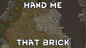 Hand me that brick Mod ⋆ RimWorld Base
