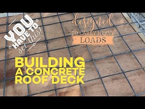 Building a concrete roof deck