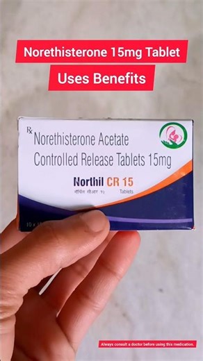 Norethisterone 15mg Tablet || Norethisterone 15mg ||Northil CR 15mg #Norethisterone15mg #Periods