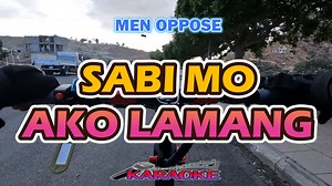 288K views · 7.5K reactions | Sabi Mo Ako Lamang - Men Oppose [...