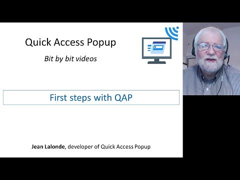 First Steps using Quick Access Popup - QAP Bit by Bit Videos